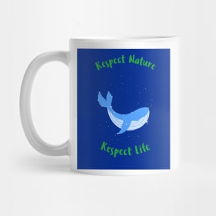 Respect Nature, Respect Life Mug